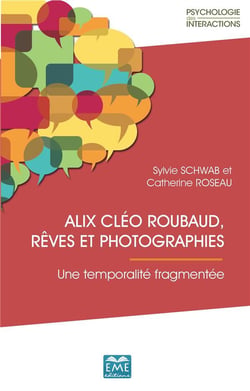 Alix Cléo Roubaud, rêves et photographies - une temporalité fragmentée