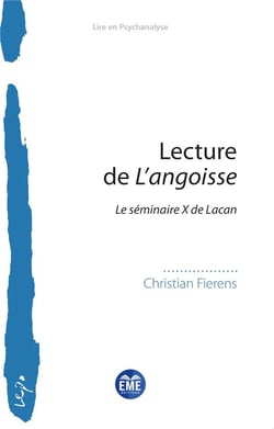 Lecture de L'angoisse : Le séminaire X de Lacan