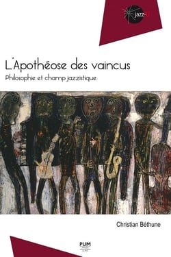 L'apothéose des vaincus - philosophie et champ jazzistique