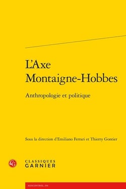 L'axe Montaigne-Hobbes : Anthropologie politique