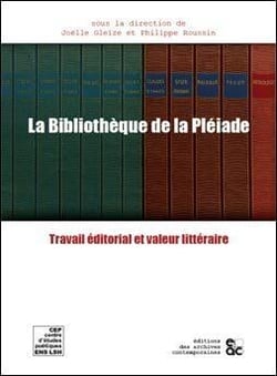 La bibliotheque de la pleiade - travail editorial et valeur litteraire