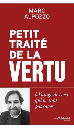 Petit Traité de la vertu : À l'usage des gens qui ne sont pas sages