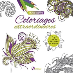 Coloriages extraordinaires - 100 dessins à colorier pour destresser