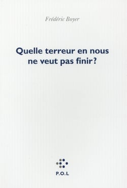 Quelle terreur en nous ne veut pas finir ?