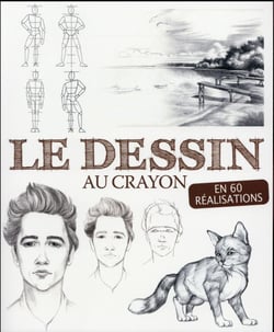 Le Dessin Au Crayon En 60 réalisations