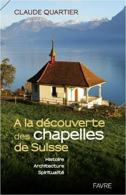 À la découverte des chapelles de Suisse