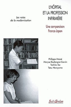 L'hôpital et la profession infirmière, une comparaison France-Japon : Les voies de la modernisation
