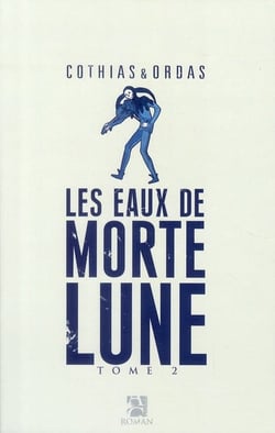 Les eaux de Mortelune Tome 2