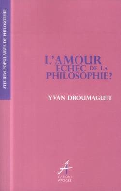 L'amour, échec de la philosophie ?