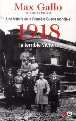 Une histoire de la Première Guerre mondiale t.2 - 1918, la terrible victoire