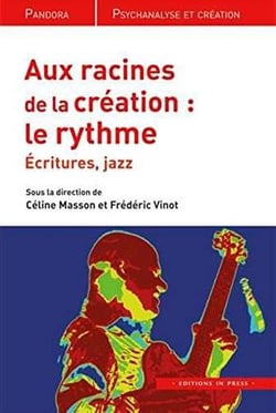 Aux racines de la création : le rythme - écritures, jazz