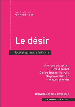 Le désir : l'objet qui nous fait vivre (2e édition)