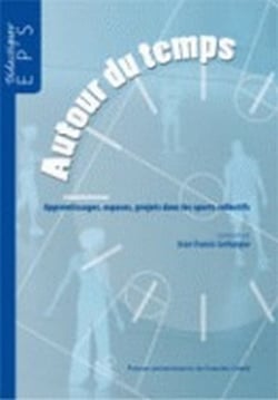 Autour du temps - apprentissages, espaces, projets dans les sports