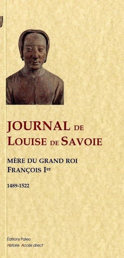 Journal de Louise de Savoie - 1489-1522