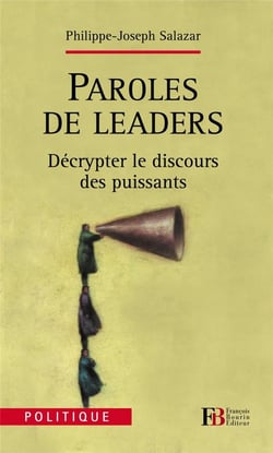 Paroles de leaders - décrypter le discours des puissants