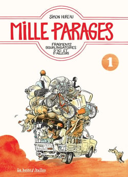 Mille parages Tome 1 - fragments bourlingatoires d'ici et d'ailleurs