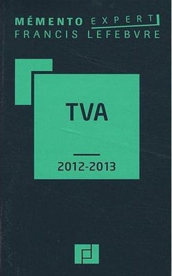 Mémento pratique : mémento TVA (édition 2012-2013)