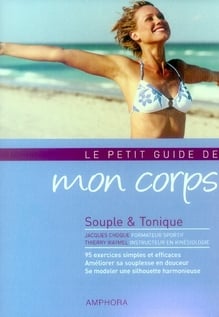 Le petit guide de mon corps - souple et tonique