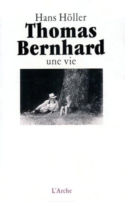 Thomas Bernhard - Une vie