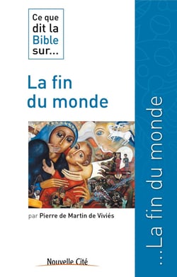 Ce que dit la Bible sur... Tome 7 : la fin du monde
