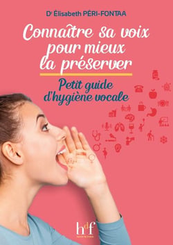 Connaître sa voix pour mieux la préserver - petit guide d'hygiène vocale