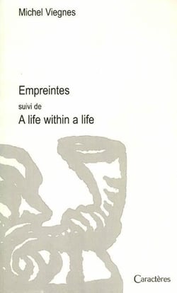 Empreintes - a life within a life
