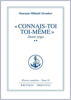 " Connais-toi toi-même " Jnani yoga
