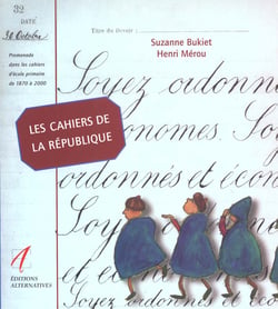 Les cahiers de la republique - la place de la morale et de l'ecriture a l'ecole au fil du temps
