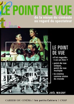 Le point de vue - de la vision du cinéaste au regard du spectateur