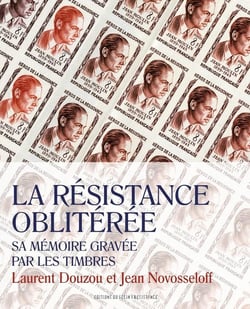 La résistance oblitérée - sa mémoire gravée par les timbres