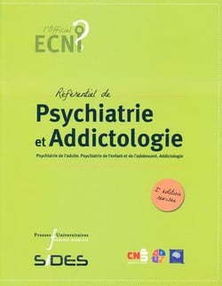 Référentiel de psychiatrie et addictologie - psychiatrie de l'adulte, psychiatrie de l'enfant et de l'adolescent, addictologie