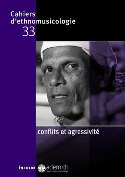 Cahiers d'ethnomusicologie n.33 : conflits et agressivité