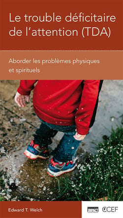 Le trouble déficitaire de l'attention (dta) - aborder les problèmes physiques et spirituels