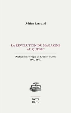 La révolution du magazine au québec : poétique historique de "la revue moderne" 1919-1960