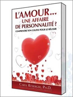 L'amour... une affaire de personnalité ? - comprendre son couple pour le réussir