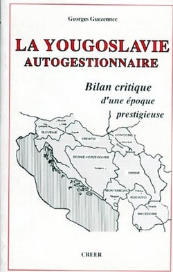 La yougoslavie autogestionnaire - bilan critique d'une époque prestigieuse