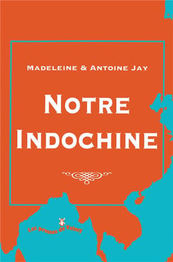 Notre Indochine