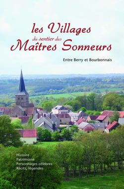 Les villages des sentiers des Maîtres sonneurs - entre Berry et Bourbonnais