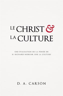 Le Christ et la culture - une évaluation de la pensée de H. Richard Niebuhr sur la culture
