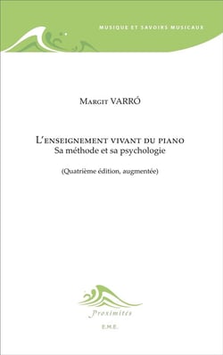 L'enseignement vivant du piano - sa méthode et sa psychologie
