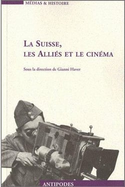 La Suisse, les alliés et le cinéma
