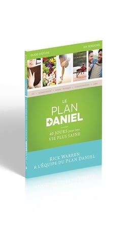 Le plan Daniel : 40 jours pour une vie plus saine - guide d'étude