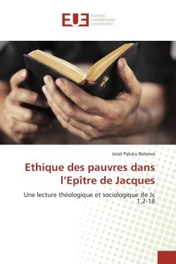 Ethique des pauvres dans l'Epître de Jacques : Une lecture théologique et sociologique de Jc 1,2-18