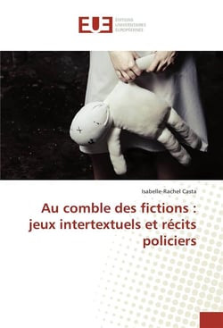 Au comble des fictions : jeux intertextuels et recits policiers