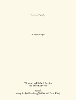 Kazuna Taguchi : I 'll Never Ask You