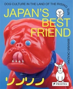 Japan's best friend : dog culture in the land of the rising sun