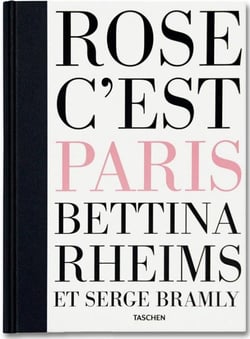 Bettina Rheims & Serge Bramly - Rose c'est Paris - art edition