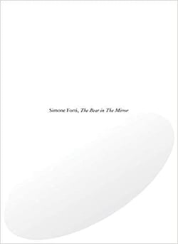 Simone forti the bear in the mirror /anglais