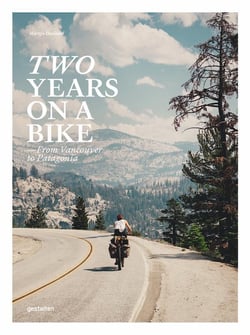Two years on a bike : From Vancouver to Patagonia