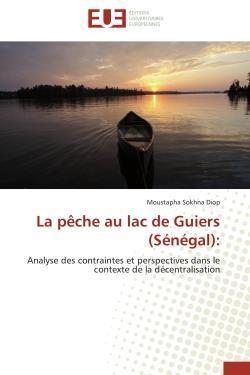 La peche au lac de guiers (senegal): - analyse des contraintes et perspectives dans le contexte de l